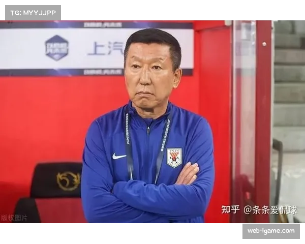 国足选帅再遇困境前中超名帅明确表示无意执教错失理想人选